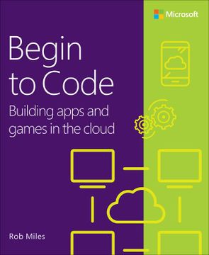 portada Begin to Code: Building Apps and Games in the Cloud (in English)