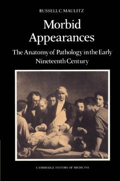 portada Morbid Appearances: The Anatomy of Pathology in the Early Nineteenth Century (in English)