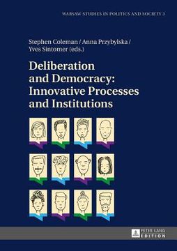 portada Deliberation and Democracy: Innovative Processes and Institutions 