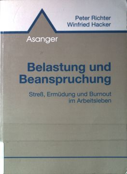 portada Belastung und Beanspruchung: Streß, Ermüdung und Burnout im Arbeitsleben. (en Alemán)