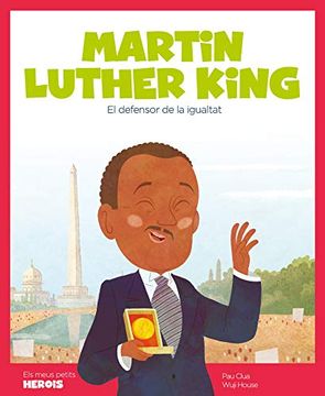 portada Martin Luther King: L'home que Defensava la Igualtat (Els Meus Petits Herois)