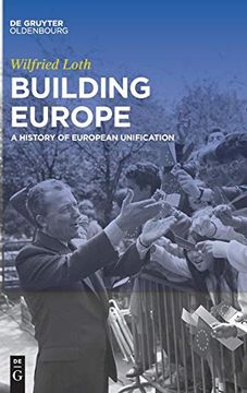 portada Building Europe: A History of European Unification 
