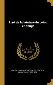 portada L'art de la Teinture du Coton en Rouge (in French)