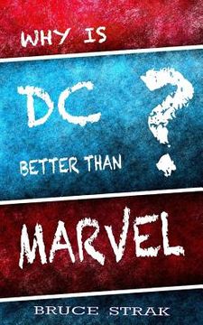 portada Why Is DC Better Than Marvel? (in English)