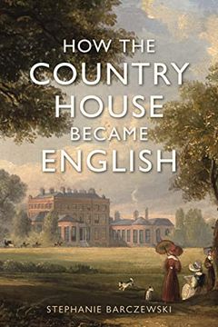 portada How the Country House Became English (en Inglés)