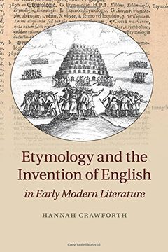 portada Etymology and the Invention of English in Early Modern Literature (en Inglés)