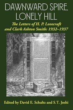 portada Dawnward Spire, Lonely Hill: The Letters of h. P. Lovecraft and Clark Ashton Smith: 1932-1937 (Volume 2) 