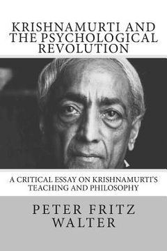 portada Krishnamurti and the Psychological Revolution: A Critical Essay on Krishnamurti's Teaching and Philosophy (en Inglés)