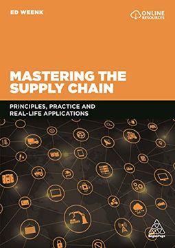 portada Mastering the Supply Chain: Principles, Practice and Real-Life Applications 