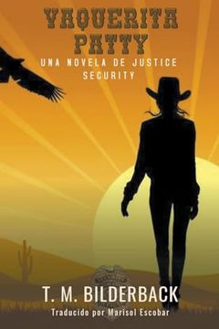 portada Vaquerita Patty - Una Novela De Justice Security (in Spanish)