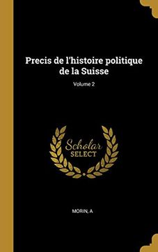 portada Precis de l'Histoire Politique de la Suisse; Volume 2 (in French)