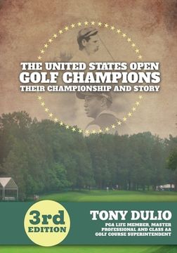 portada The United States Golf Open Champions: Their Championship and Story (en Inglés)