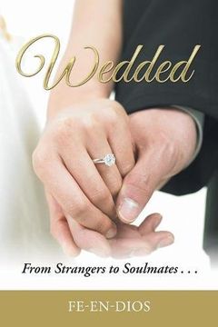 portada Wedded: From Strangers to Soulmates . . .