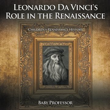 portada Leonardo Da Vinci's Role in the Renaissance | Children's Renaissance History