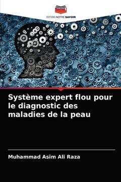 portada Système expert flou pour le diagnostic des maladies de la peau (en Francés)