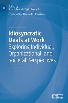 portada Idiosyncratic Deals at Work: Exploring Individual, Organizational, and Societal Perspectives (en Inglés)