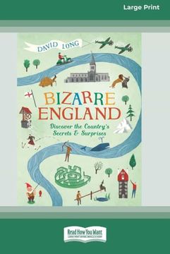 portada Bizarre England: Discover the Country'S Secrets and Surprises (in English)