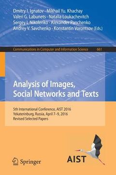 portada Analysis of Images, Social Networks and Texts: 5th International Conference, Aist 2016, Yekaterinburg, Russia, April 7-9, 2016, Revised Selected Paper
