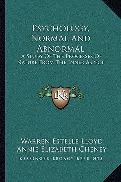 portada psychology, normal and abnormal: a study of the processes of nature from the inner aspect (en Inglés)