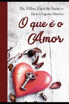 portada O Que É O Amor? (in Portuguese)