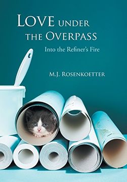 portada Love Under the Overpass: Into the Refiner's Fire