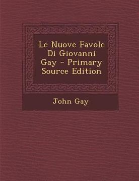 portada Le Nuove Favole Di Giovanni Gay (en Italiano)