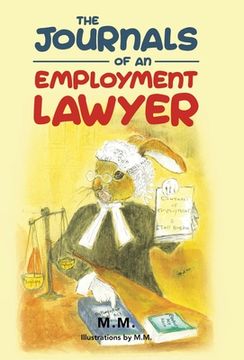 portada The Journals of an Employment Lawyer: Have You Followed the Correct Procedures to Cover Your Back? (en Inglés)