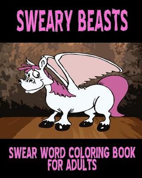 portada Swear Word Coloring Book For Adults: Sweary Beasts (in English)