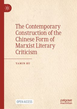 portada The Contemporary Construction of the Chinese Form of Marxist Literary Criticism