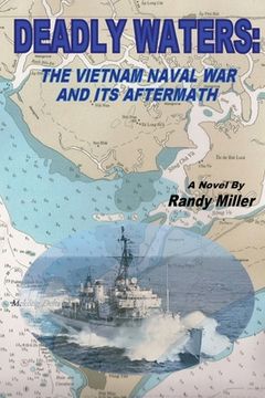 portada Deadly Waters: The Vietnam Naval War and Its Aftermath (en Inglés)