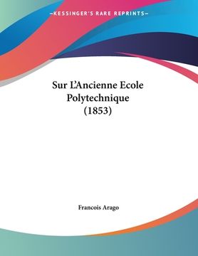 portada Sur L'Ancienne Ecole Polytechnique (1853) (in French)