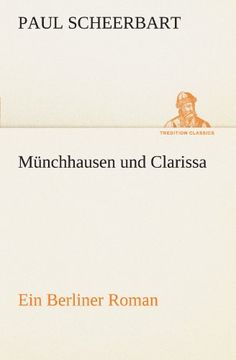 portada Münchhausen und Clarissa: Ein Berliner Roman (TREDITION CLASSICS) (German Edition)