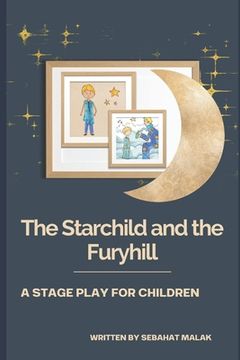 portada Starchild and the Furyhill: A stage play for children (en Inglés)