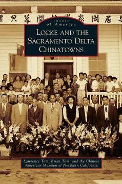 portada Locke and the Sacramento Delta Chinatowns (en Inglés)