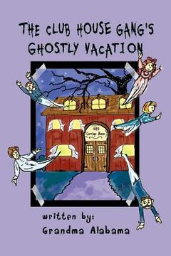 portada the club house gang's ghostly vacation (en Inglés)