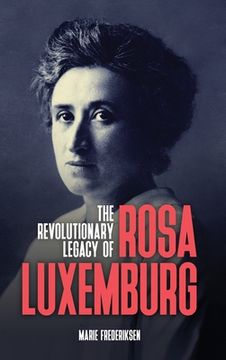 portada The Revolutionary Legacy of Rosa Luxemburg