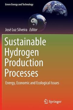 portada Sustainable Hydrogen Production Processes: Energy, Economic and Ecological Issues (en Inglés)
