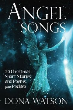 portada Angel Songs: 20 Christmas Short Stories and Poems, plus Recipes