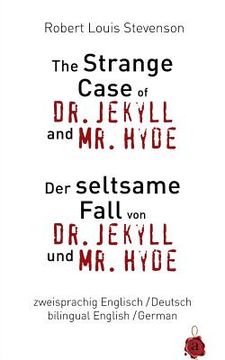 portada The Strange Case of Dr. Jekyll and Mr. Hyde / Der seltsame Fall von Dr. Jekyll und Mr. Hyde. Zweisprachig / bilingual: English /German (en Inglés)