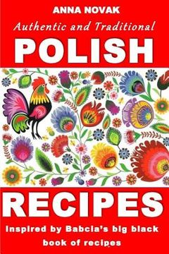 portada Authentic And Traditional Polish Recipes: Inspired By Babcia's Big Black Book Of Recipes (in English)