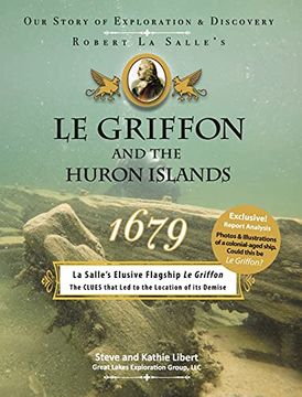 portada Le Griffon and the Huron Islands - 1679: Our Story of Exploration and Discovery (en Inglés)