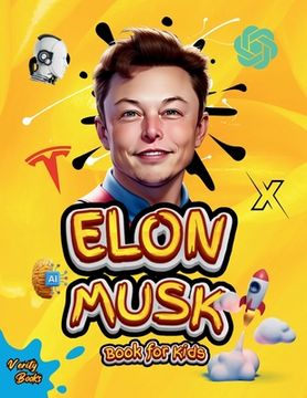 portada Elon Musk Book for Kids: The Ultimate Biography of Elon Musk for children Ages (6-12), colored pages