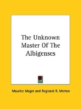 portada the unknown master of the albigenses (in English)