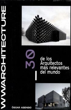 portada Wwwarchitecture: 30 de los Arquitectos mas Relevantes del Mundo (en Inglés)