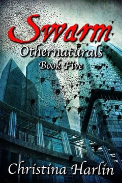 portada Othernaturals Book Five: Swarm (en Inglés)