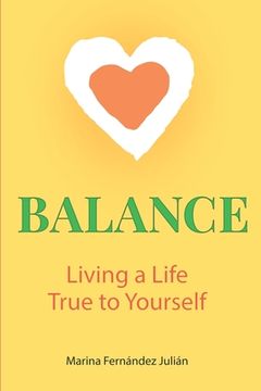 portada Balance, Living a Life True to Yourself: Living a life True to Yourself (in English)