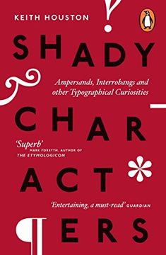 portada Shady Characters: Ampersands, Interrobangs and other Typographical Curiosities