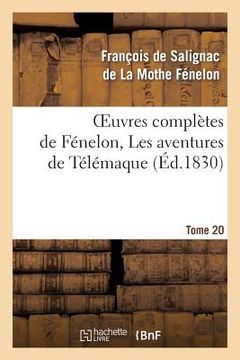 portada Oeuvres Complètes de Fénelon, Tome 20 Les Aventures de Télémaque (en Francés)