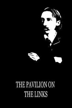 portada The Pavilion On The Links (en Inglés)
