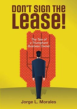 portada Don't Sign the Lease! - the Tale of a Triumphant Business Owner (en Inglés)